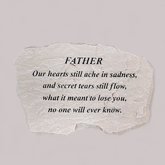 Father -Heart Still Aches Garden Stone